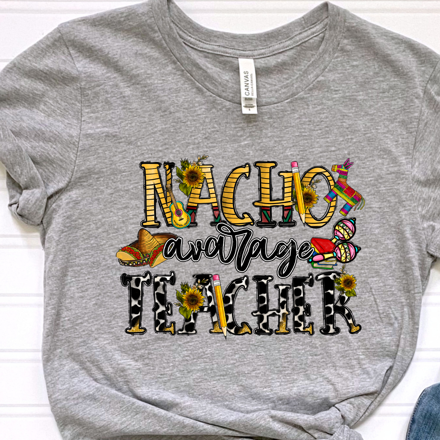 Nacho Avarage Teacher Graphic Tee