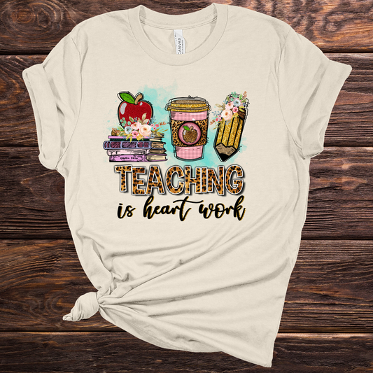 Teaching is Heart Work Graphic Tee