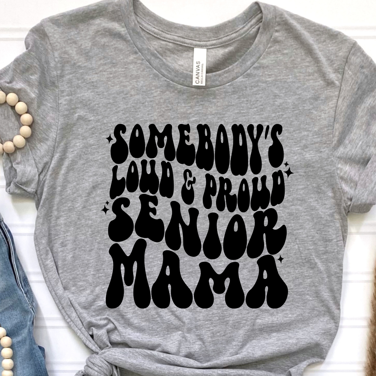 Loud and Proud Senior Mama Graphic Tee