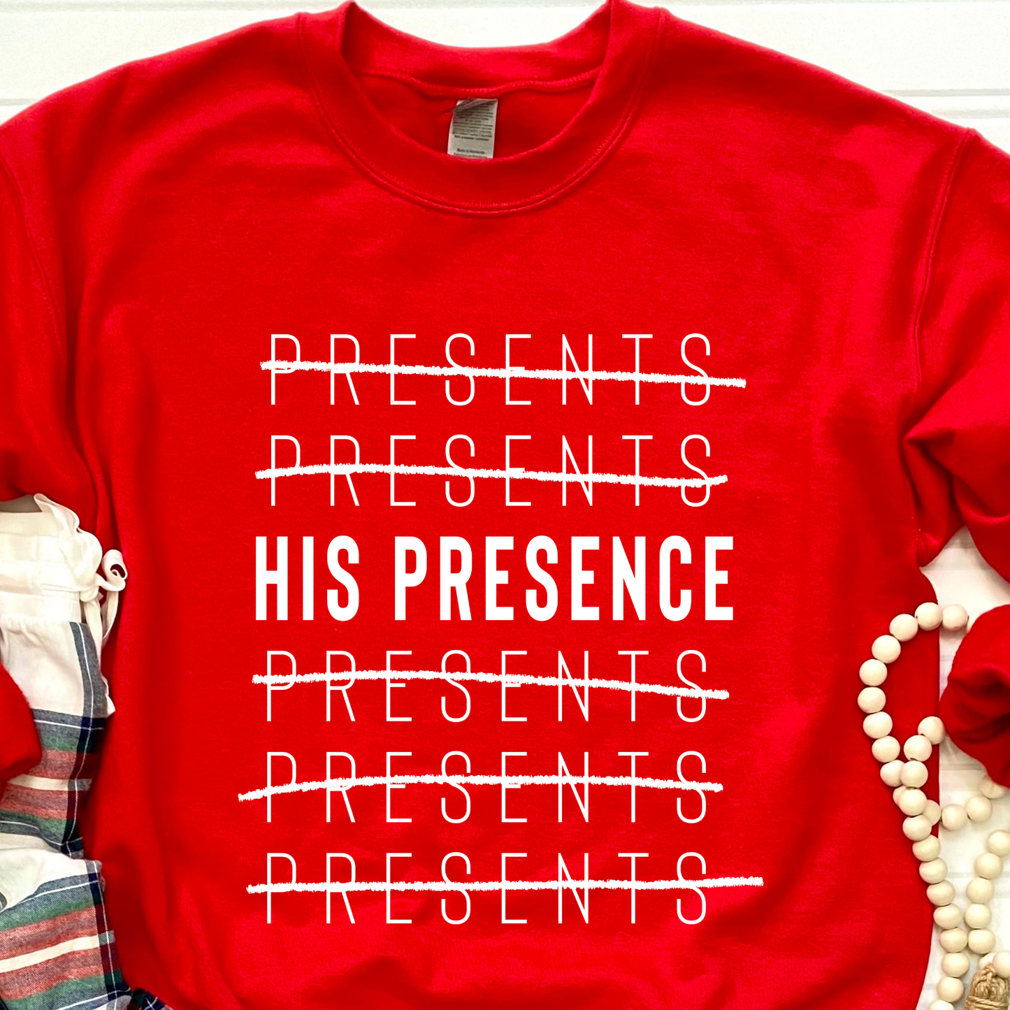 His Presence Sweatshirt