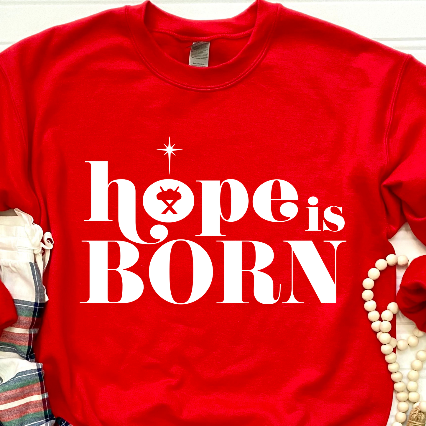 Hope is Born Sweatshirt