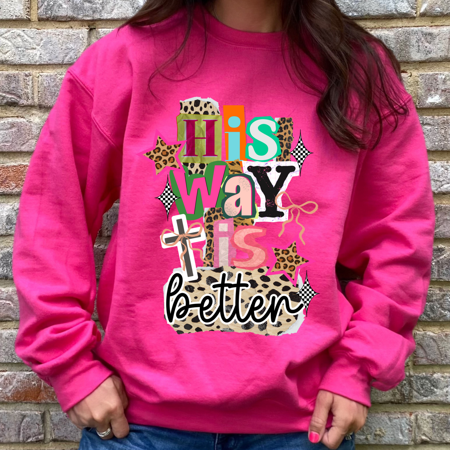 His Way is Better Sweatshirt