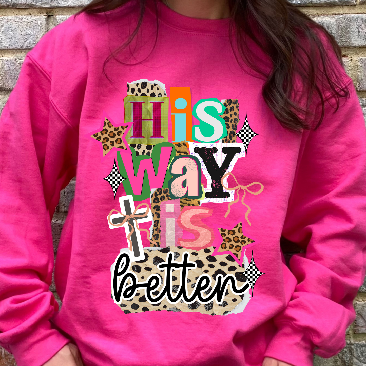 His Way is Better Sweatshirt
