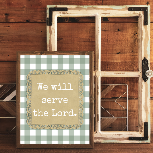 Serve the Lord - 10" x 14" Wood Print