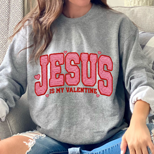 Jesus is my Valentine Sweatshirt