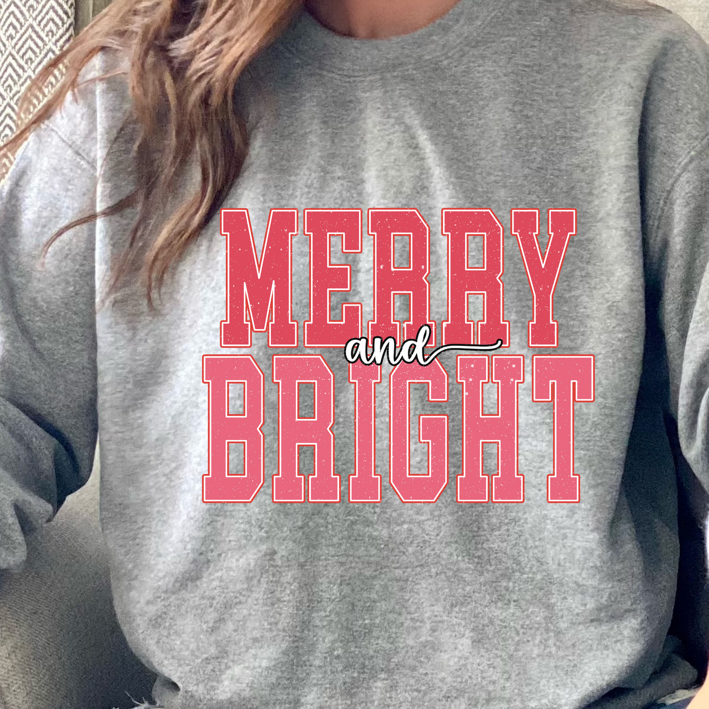 Merry And Bright  Sweatshirt