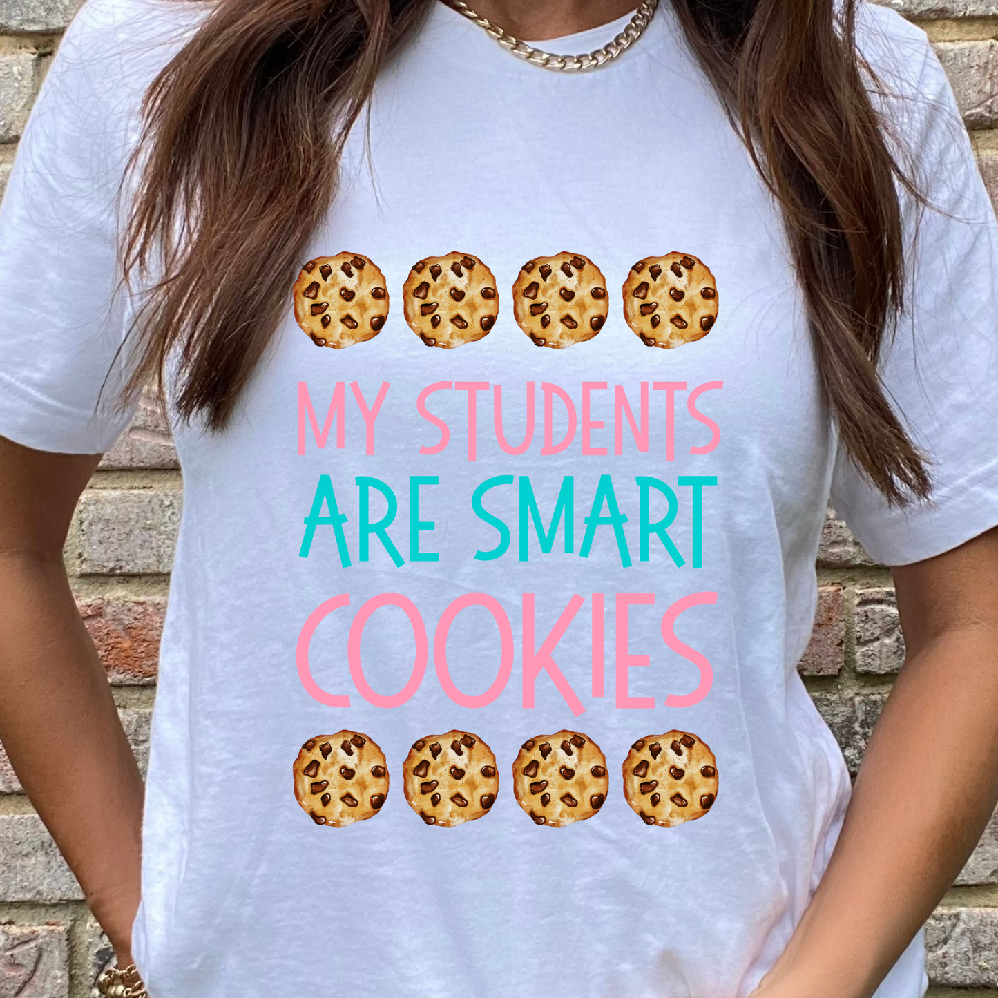 My Students are Smart Cookies Colorful Graphic Tee