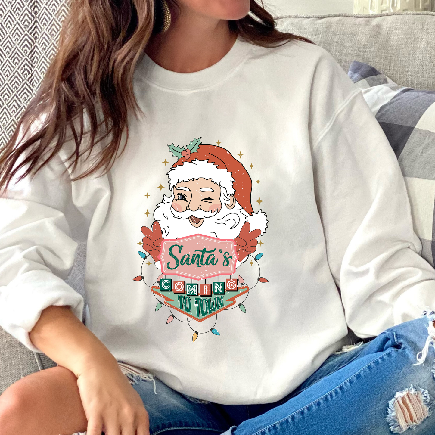 Santa’s Coming To Town Sweatshirt