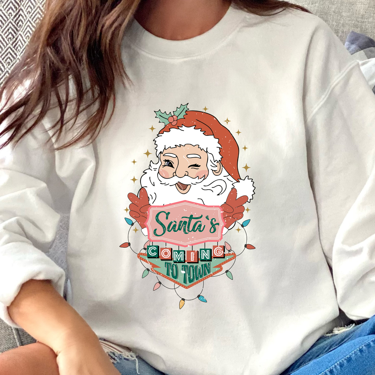 Santa’s Coming To Town Sweatshirt