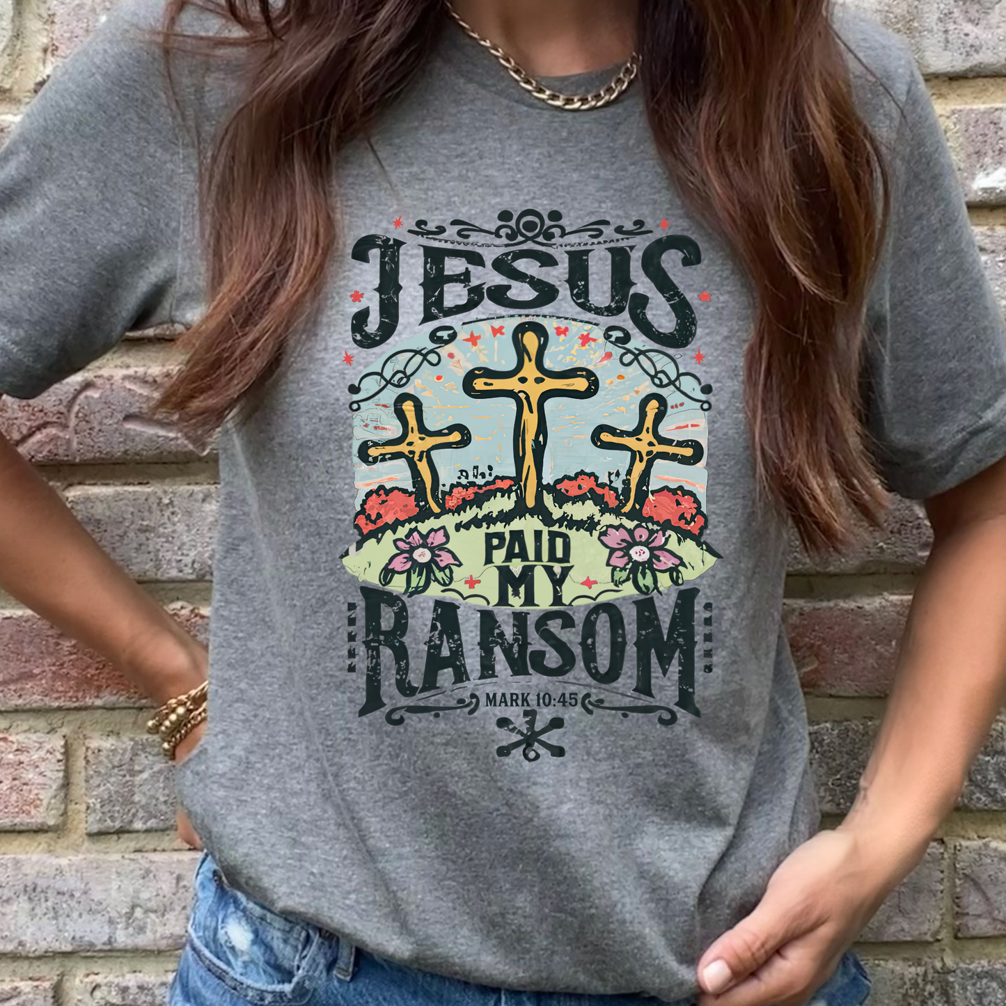 Jesus Paid My Ransom Graphic Tee